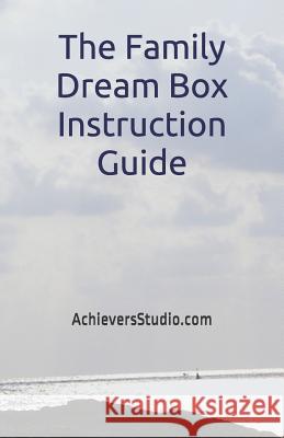 The Family Dream Box Instruction Guide