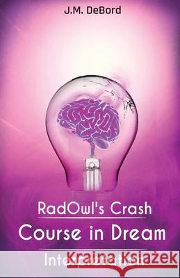 RadOwl's Crash Course in Dream Interpretation: How to Interpret Dreams