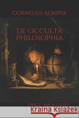 De Occulta Philosophia: Libro II Magia Celeste