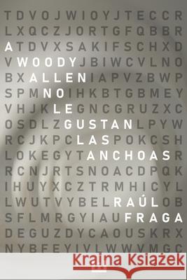 A Woody Allen no le gustan las anchoas