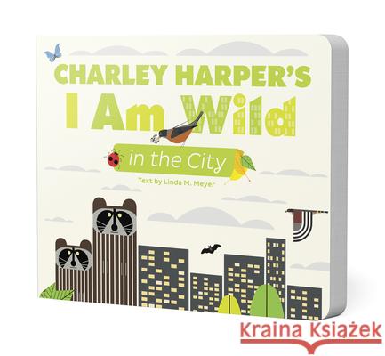 Charley Harper's I Am Wild in the City