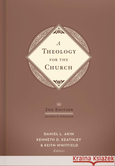 A Theology for the Church, 2nd Edition: Revised and Expanded