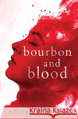 Bourbon and Blood