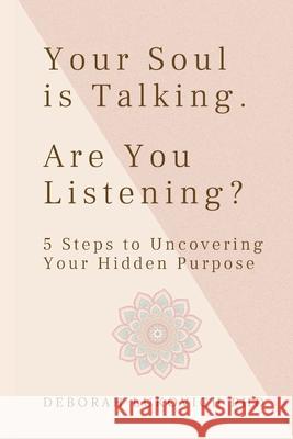 Your Soul is Talking. Are You Listening?