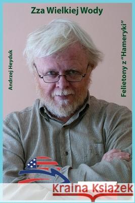 Zza Wielkiej Wody: Felietony z Hameryki