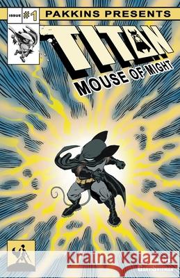 Titan Mouse of Might Issue #1