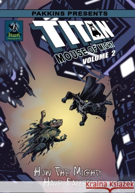 Titan Mouse of Might 2 How the Mighty Have Fallen Hard Cover