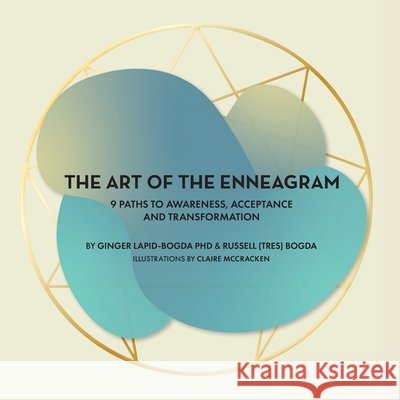The Art of the Enneagram: 9 Paths to Awareness, Acceptance and Transformation