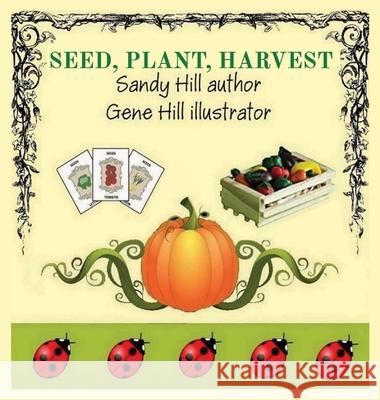 Seed, Plant, Harvest