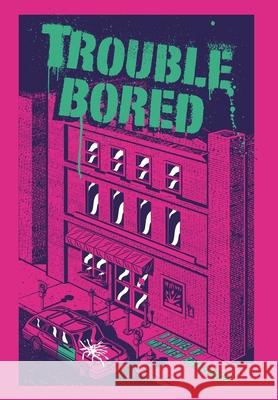 Trouble Bored