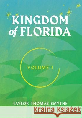 Kingdom of Florida, Volume 1: Books 1 - 4 in the Kingdom of Florida Series