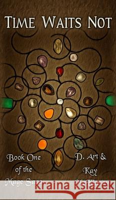 Time Waits Not: Book One of the Mage Saga