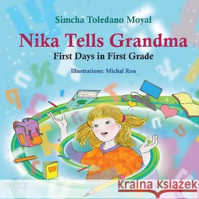 Nika Tells Grandma: First Days in First Grade