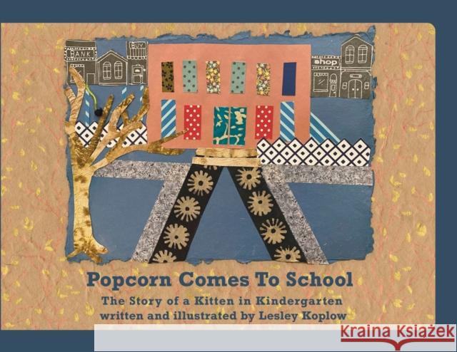 Popcorn Comes to School: The Story of a Kitten in Kindergarten