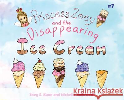 Princess Zoey and the Disappearing Ice Cream