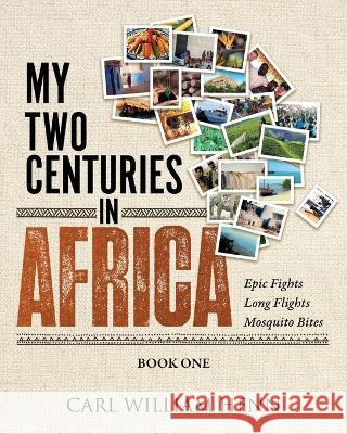 My Two Centuries in Africa (Book One)