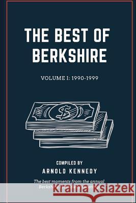 The Best of Berkshire: 1990-1999: The best moments from the annual Berkshire Hathaway meetings