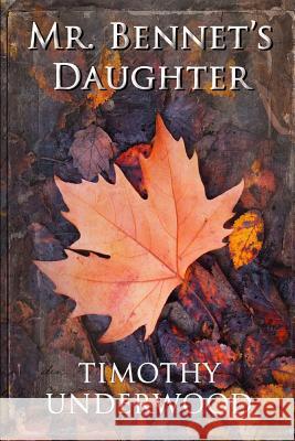 Mr. Bennet's Daughter: An Elizabeth and Darcy Story