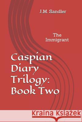Caspian Diary Trilogy: Book Two: The Reunion