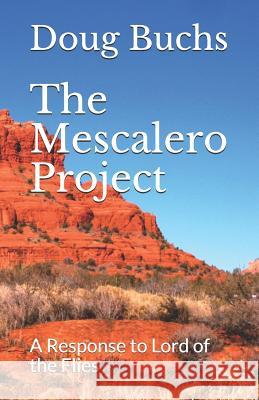 The Mescalero Project: A Response to Lord of the Flies
