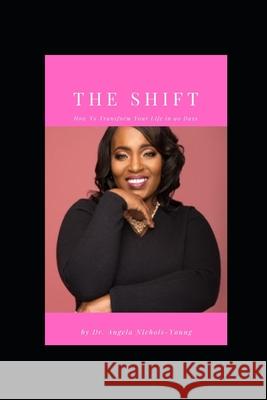 The Shift: How To Transform Your Life In 90 Days