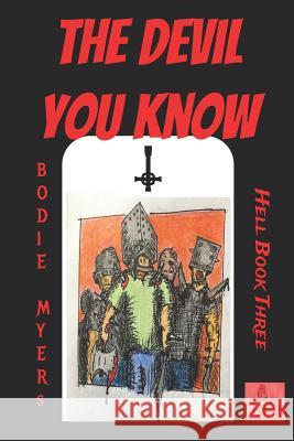The Devil You Know: Hell Book 3