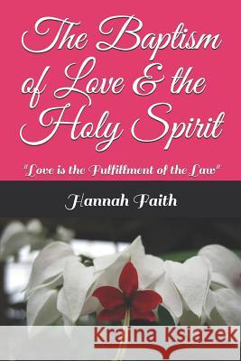 The Baptism of Love: Love is the Fulfillment of the Law