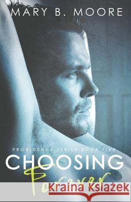 Choosing Forever: Providence Series Book Five