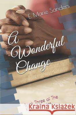 A Wonderful Change: Book Three of The K(no)w Series