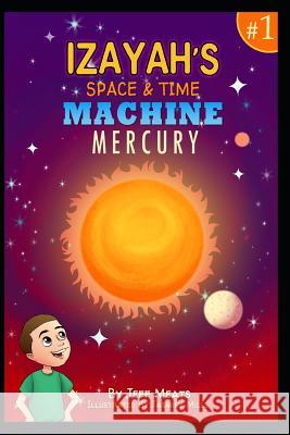 Izayah's Space and Time Machine: Mercury