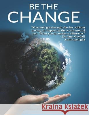 Be The Change