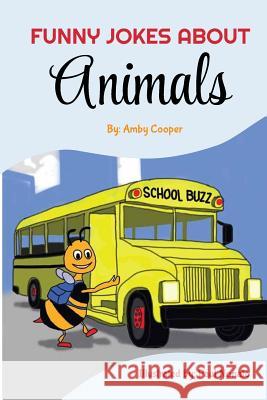 Funny Jokes About Animals: 100 Jokes For Kids of All Ages, Funny Jokes For Children, Joke Book with Illustrations