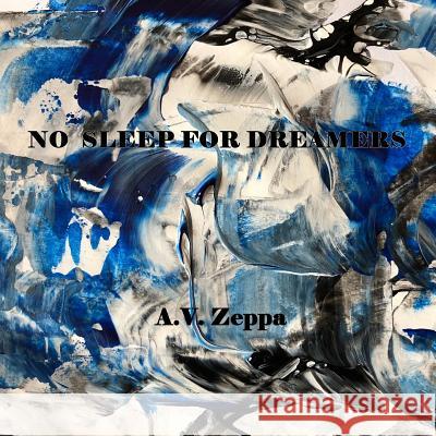 No Sleep For Dreamers