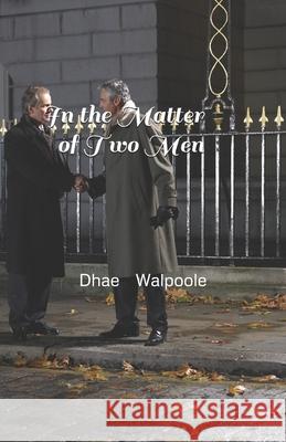 In the Matter of Two Men