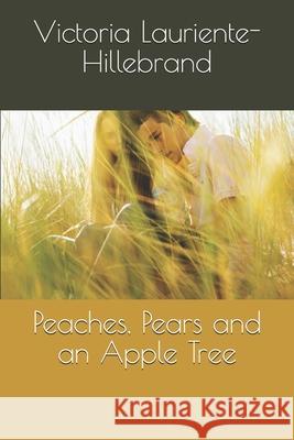 Peaches, Pears, and an Apple Tree