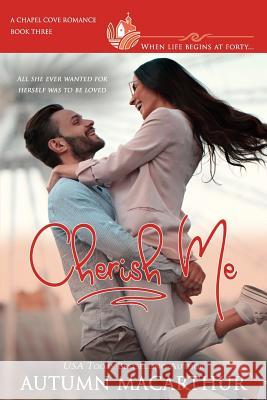 Cherish Me: A clean, sweet, faith-filled small-town romance, where life begins at forty