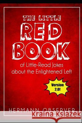 The Little Red Book: Of Little-Read Jokes about the Enlightened Left