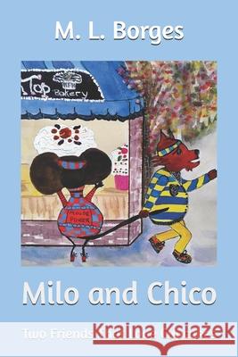 Milo and Chico: Two Friends That Love Cupcakes