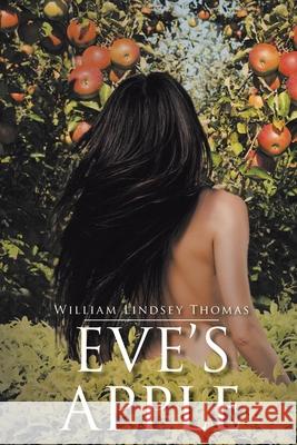 Eve's Apple: A Historical Novelette on How Eden Was Lost but Prophesied Regained
