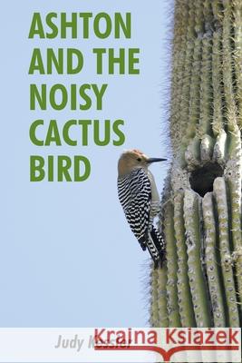 Ashton and the Noisy Cactus Bird