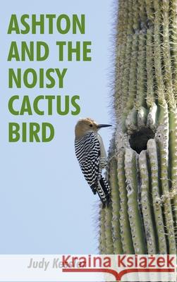 Ashton and the Noisy Cactus Bird