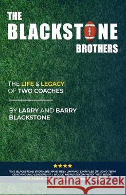 The Blackstone Brothers: The Life and Legacy of Two Coaches