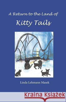 A Return to the Land of Kitty Tails