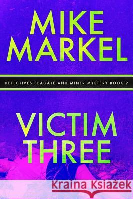 Victim Three: Detectives Seagate and Miner Mystery (Book 9)