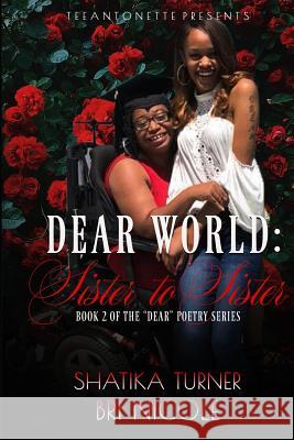 Dear World: Sister To Sister