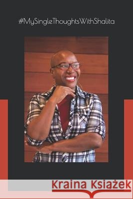 #MySingleThoughtsWithShalita: A Raw Conversation About Being a Single Christian