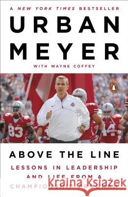 Above the Line: Lessons in Leadership and Life from a Championship Program