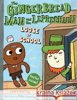 The Gingerbread Man and the Leprechaun Loose at School