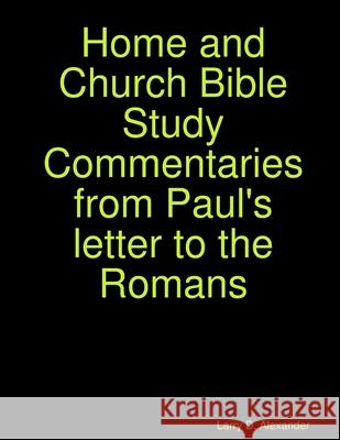 Home and Church Bible Study Commentaries from Paul's letter to the Romans