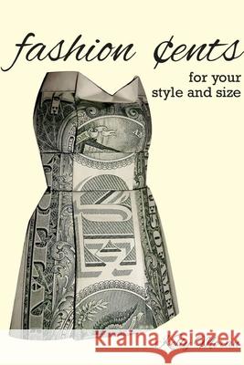 Fashion Cents for Your Style and Size